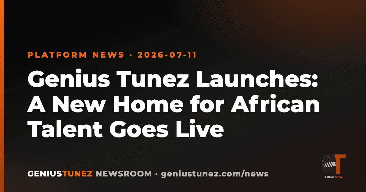 Genius Tunez Launches: A New Home for African Talent Goes Live